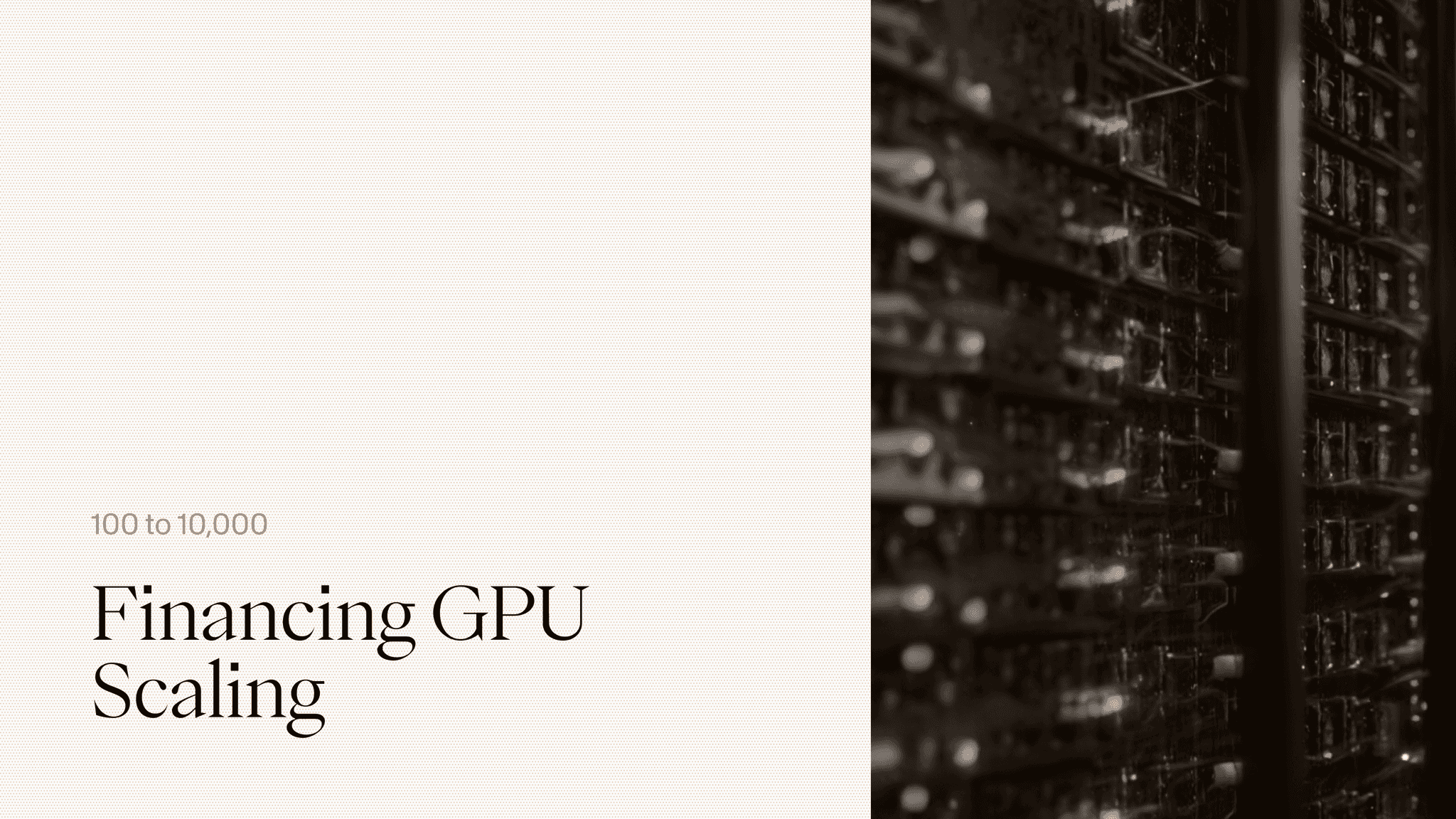 Financing GPU Scaling: 100 to 10,000